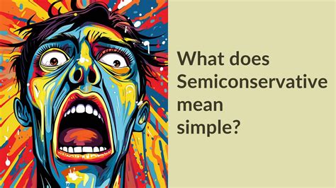 what does semiconservative mean.